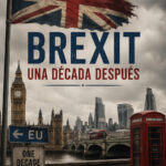 Brexit, persisten las dudas una década después